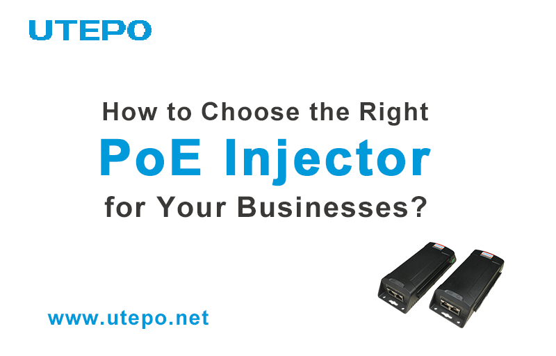 How to Choose the Right PoE Injector for Your Businesses?